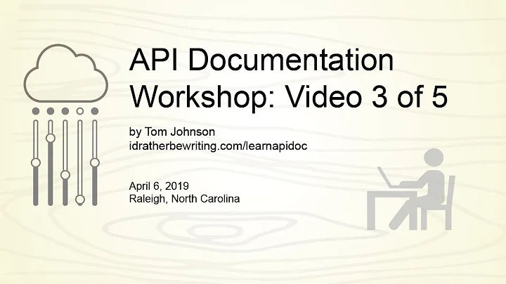 API Documentation Workshop (Raleigh): Video 3 of 5