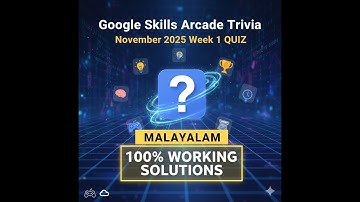 Google Skills Arcade Trivia November 2025 Week 1 SOLUTIONS MALAYALAM #googlearcade #freeswag #quiz