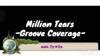 Million Tears by Groove Coverage Lyrics 2020