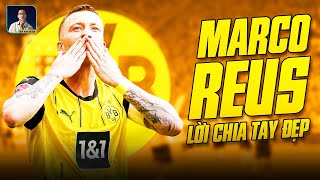 LỜI CHIA TAY ĐẸP CỦA MARCO REUS, NHƯNG MỌI THỨ VẪN CHƯA DỪNG LẠI