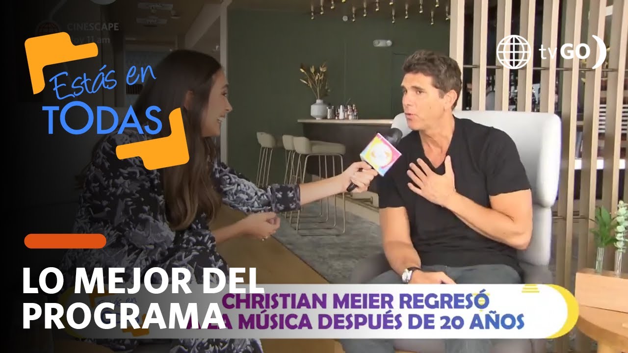 Estás en Todas: Christian Meier habló de todo y sobre su regreso a la música (HOY)