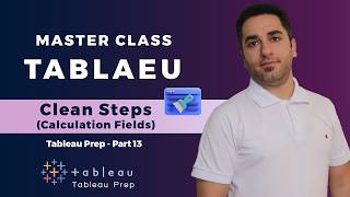 Tableau Prep Tutorial  | Calculation Fields inside Clean Steps (Episode 13)
