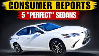 5 Most Reliable Sedans for 2026 (Consumer Reports Just Ranked Them)