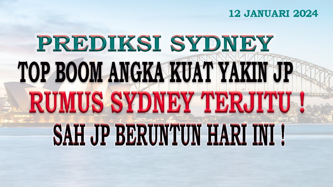 PREDIKSI SYDNEY HARI INI JUMAT 12 JANUARI 2024 BOCORAN SYDNEY HARI