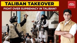 Taliban Split Wide Open: Fight Over Supremacy In Taliban? | Afghanistan Crisis