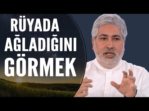 Rüyada Ağlamak Ne Anlama Gelir? | Mehmet Emin Kırgil