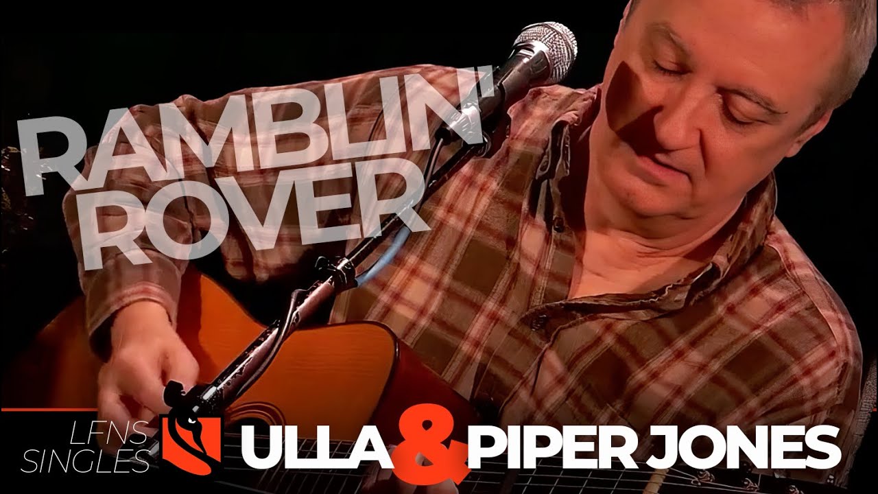 Ramblin Rover Ramblin' Rover | Ulla and Piper Jones - YouTube