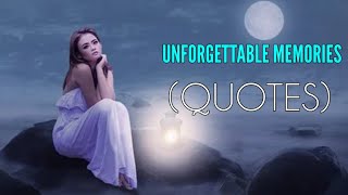 Unforgettable Memories Quotes And Captions