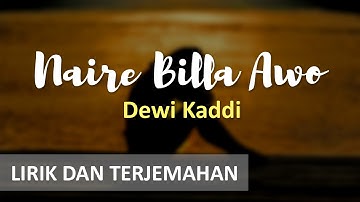 Naire Billa Awo vocal Dewi Kaddi (Lirik dan Terjemahan Bahasa Indonesia) HD FHD creative+