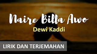 Naire Billa Awo vocal Dewi Kaddi (Lirik dan Terjemahan Bahasa Indonesia) HD FHD creative 