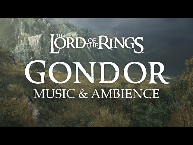 Lord of the Rings | Gondor Music & Ambience class=