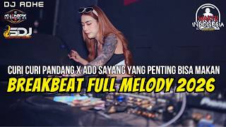 Dj Curi Curi Pandang X Ado Sayang Yang Penting Bisa Makan Breakbeat  Melody Terbaru 2026