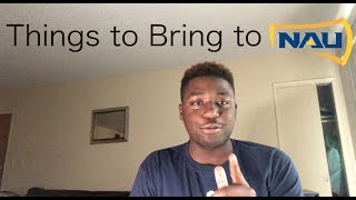 THINGS YOU SHOULD BRING TO NAU!! (Northern Arizona University)