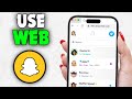 How to Use Snapchat Web on Phone (2026)