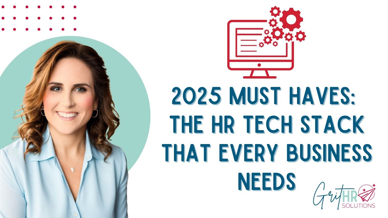 2025 Must-Haves: The HR Tech Stack Every Business Needs