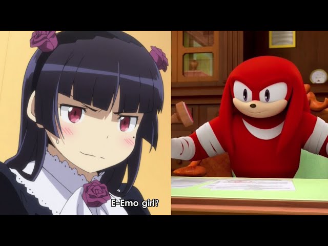 Knuckles rates Oregairu Girls 