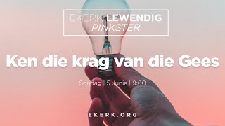 Ken die krag van die Gees [5 Junie 2022]