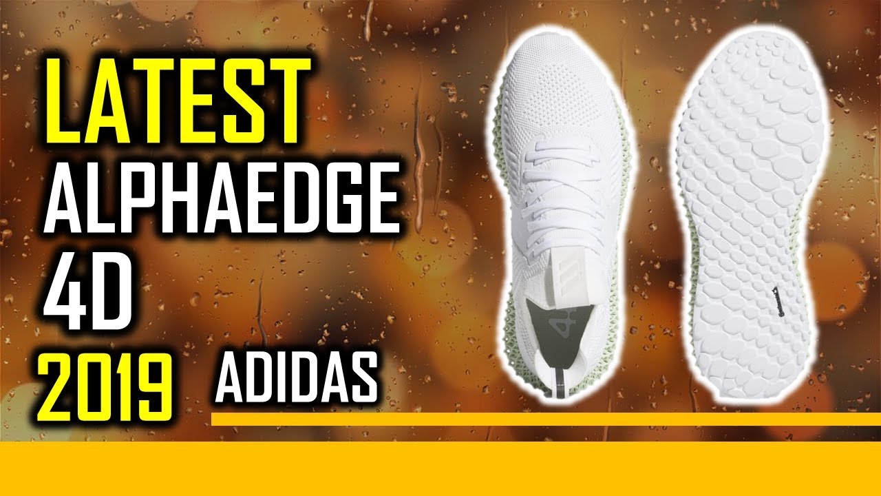 2019 Latest Adidas Alphaedge 4D Released Date And Price