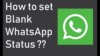 How to set  empty WhatsApp status | WhatsApp trick for blank status