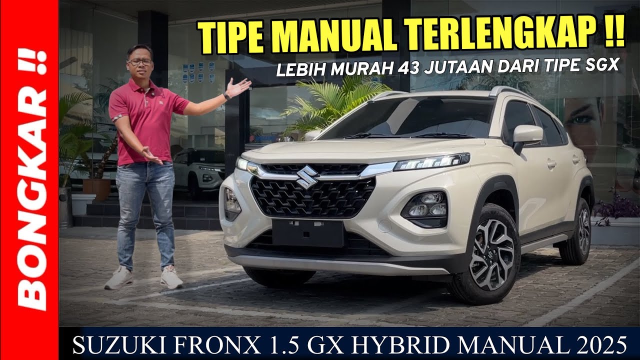Bongkar !! SUZUKI FRONX 1.5 GX HYBRID MANUAL 2025 || REVIEW EXTERIOR & INTERIOR TIPE MT TERTINGGI