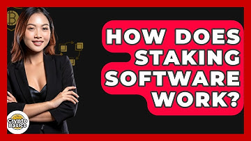 How Does Staking Software Work? - CryptoBasics360.com