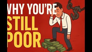 Why Most People Stay Poor