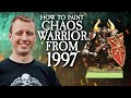 Painting and unboxing a retro chaos warrior for warhammer the old world  duncan rhodes