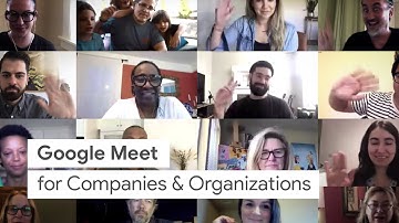 Google Meet for Companies and Organizations