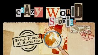 Saint-Pierre et Miquelon - EP 98 - Crazy World Stories