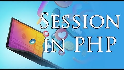 Lecture 12 Storing Values in Session Variables | Session in PHP | Build a Social Network PHP + MySQL