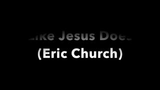 Like Jesus does (lyrics)