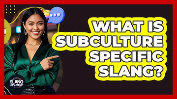 What Is Subculture Specific Slang? - SlangXplained