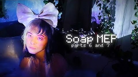 Soap MEP | Parts 6 and 7 | @heartssforSpots