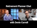 Retirement planner chat with devin carroll from carroll advisory group