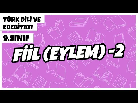 9. Sınıf Türk Dili ve Edebiyatı - Fiil (Eylem) -2 | 2022