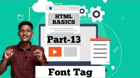Font Tag | HTML Basics for beginners | web designing | part-13 | Safeonnet
