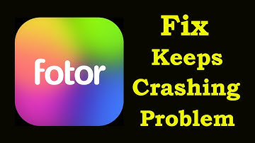 Fix Fotor Keeps Crashing | Fix Fotor Keeps Freezing | PSA 24
