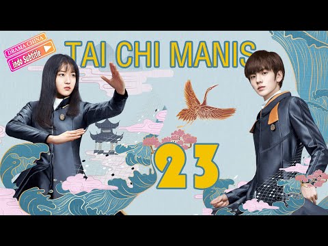 【INDO SUB】Tai chi manis丨Sweet tai chi丨EP23丨Drama Inspiratif Kaum Muda丨Drama Cina💗💗💗