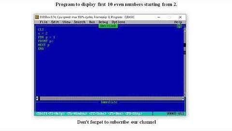 Program to disply first 10 even numbers (FOR..NEXT Loop)