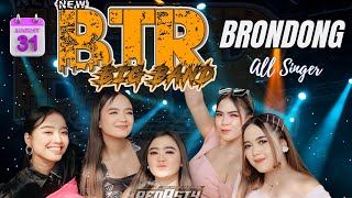 BRONDONG ALL || BTR BIGBAND EDITION 31 AUGUST 2025 LIVE DS BATURUYUK DAWUAN MJL