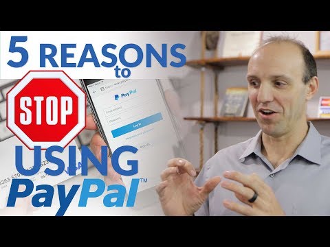 STOP Using PayPal - 5 Reasons You Should Stop Using PayPal in Your Business or On Your Website!