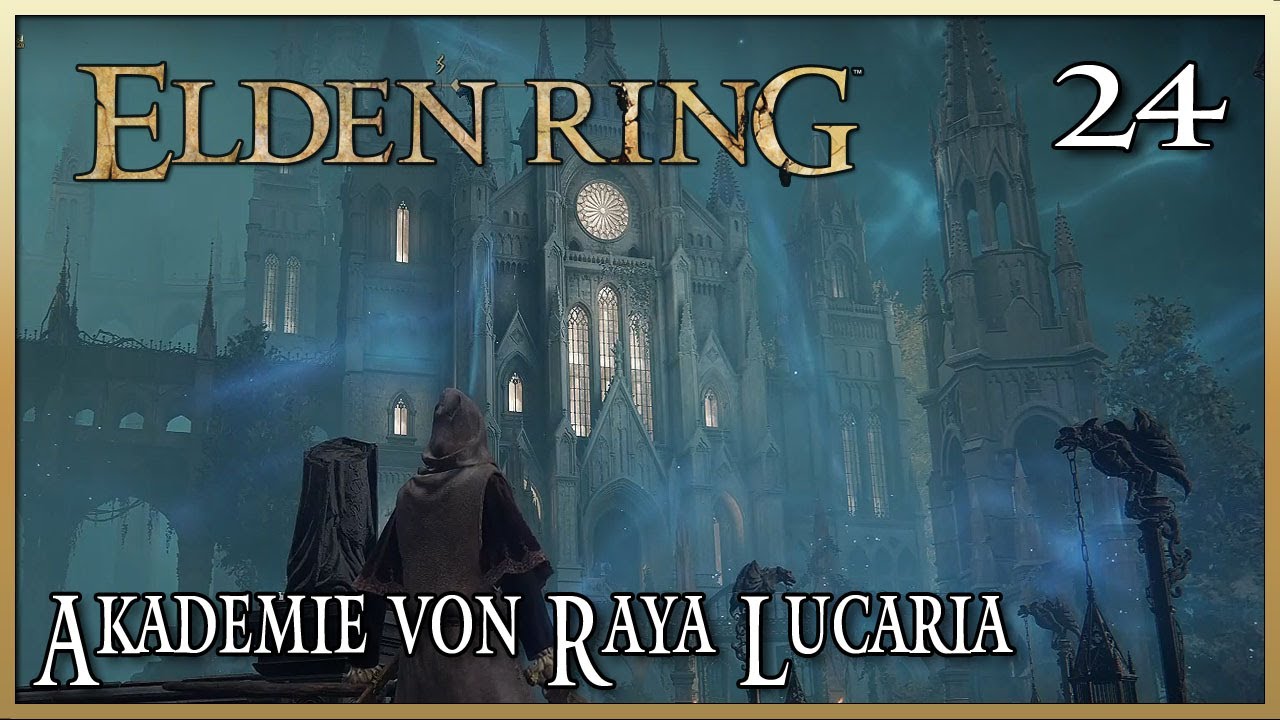 Elden Ring Akademie Von Raya Lucaria Die Akademie von Raya Lucaria ⚔️ Elden Ring [Gameplay #024] - YouTube