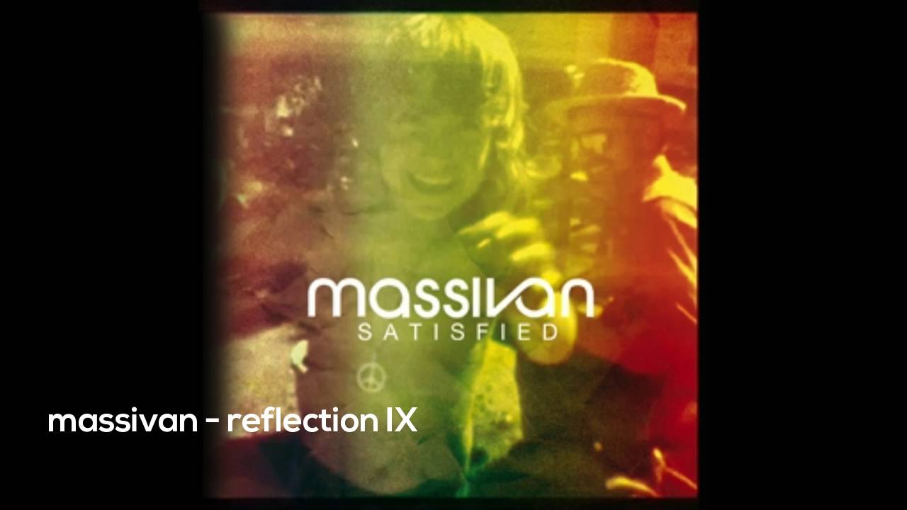 Guarda MASSIVAN - Reflection IX su YouTube Guarda MASSIVAN - Reflection IX su YouTube