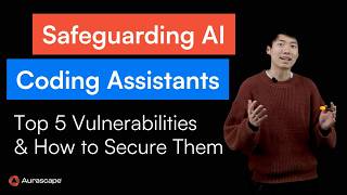 Aurascape Lightboard Series: How to Safeguard AI Coding Assistants