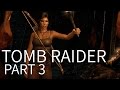 Let's Play Tomb Raider - Part 3 - Sea Salt