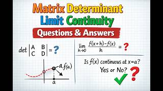 Matrices, Determinants, Limits, and Continuity for Class 12 Mathematics.