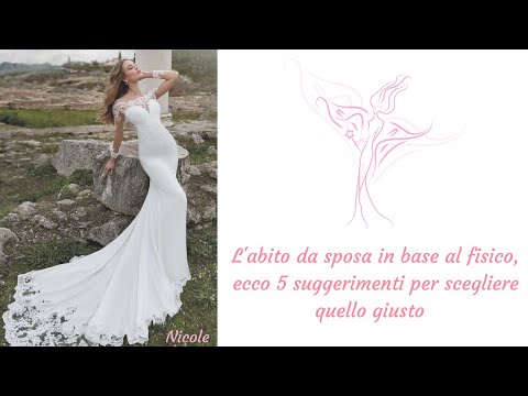 Video: Abito da sposa per corporatura: 20 consigli per scegliere quello giusto