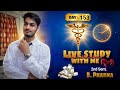 Live Study✍️ 👨⚕️Day - 153 #studywithme I'm B.Pharm Student. #livestudy #bpharma #study #neetlive