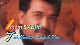 Imam S Arifin-Tak Mundur Setapak Pun || Dangdut Romantis