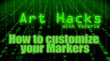 Art Hack Customizing your markers plus first look at Spectrum Noir Markers